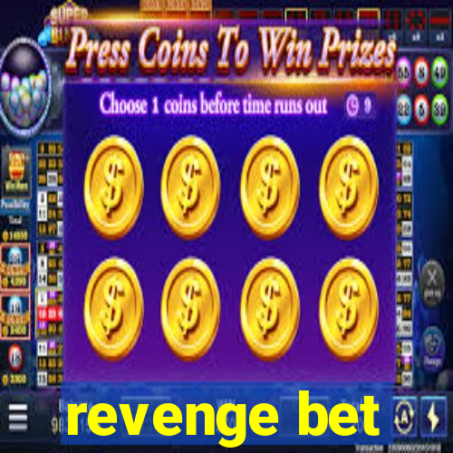 revenge bet